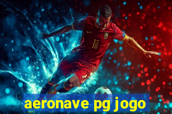 aeronave pg jogo